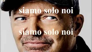 Vasco Rossi Siamo solo noi Testo Lyrics