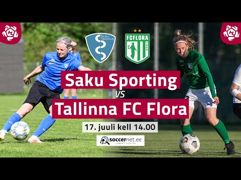 SAKU SPORTING - TALLINNA FC FLORA NAISTE MEISTRILIIGA 11. voor