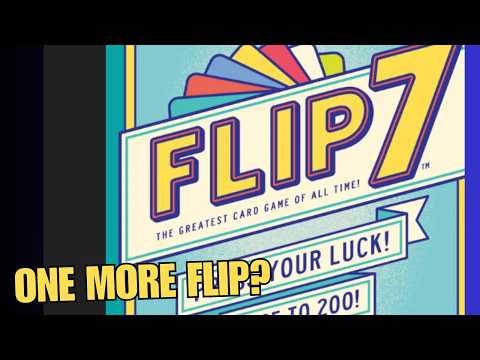 Flip 7 on BGA | Do I Flip Again?