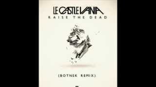 [Electro House] Le Castle Vania feat. Cory Brandan - Raise The Dead (Botnek Remix)