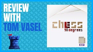 Chess 90 Degrees Review with Tom Vasel