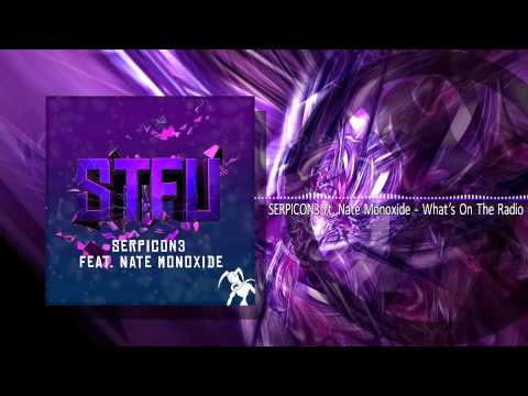 [Dubstep] Serpicon3 ft. Nate Monoxide - What's On The Radio (Dream Crusher Release)