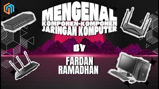 Download lagu Mengenal Perangkat & Komponen Jaringan Komputer Step by Step | By FARDHAN RAMADHAN mp3