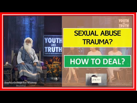 SEXUAL ABUSE TRAUMA? How to deal? - Explained - Sadhguru Sophia college