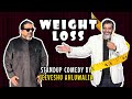 Weight Loss - Stand Up Comedy by Jeeveshu Ahluwalia