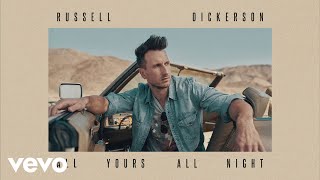 Russell Dickerson All Yours, All Night