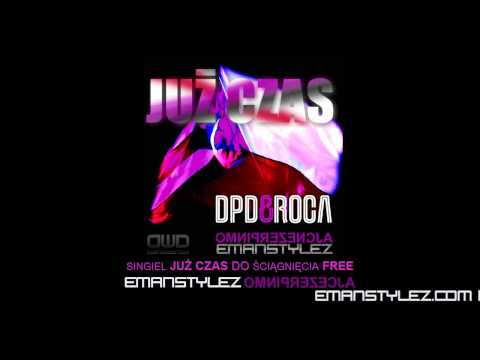 DPD & Roca - Juz Czas (prod. DPD)