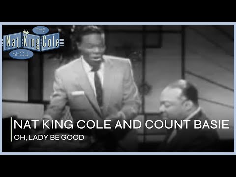 Nat King Cole and Count Basie Perform Oh, Lady Be Good | The Nat King Cole Show