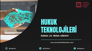 #DerdestS1B10 - Hukuk Teknolojileri - Av. Resul Göksoy
