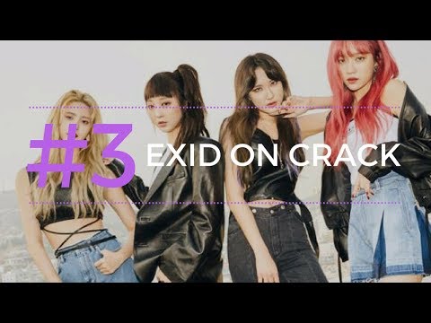 EXID On Crack #3