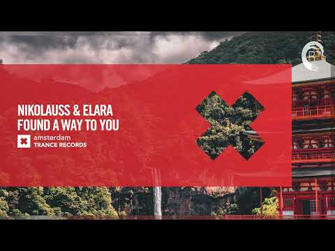 VOCAL TRANCE: Nikolauss & Elara - Found A Way To You [Amsterdam Trance] + LYRICS