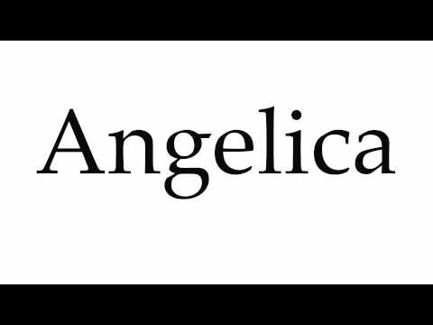 How to Pronounce Angelica
