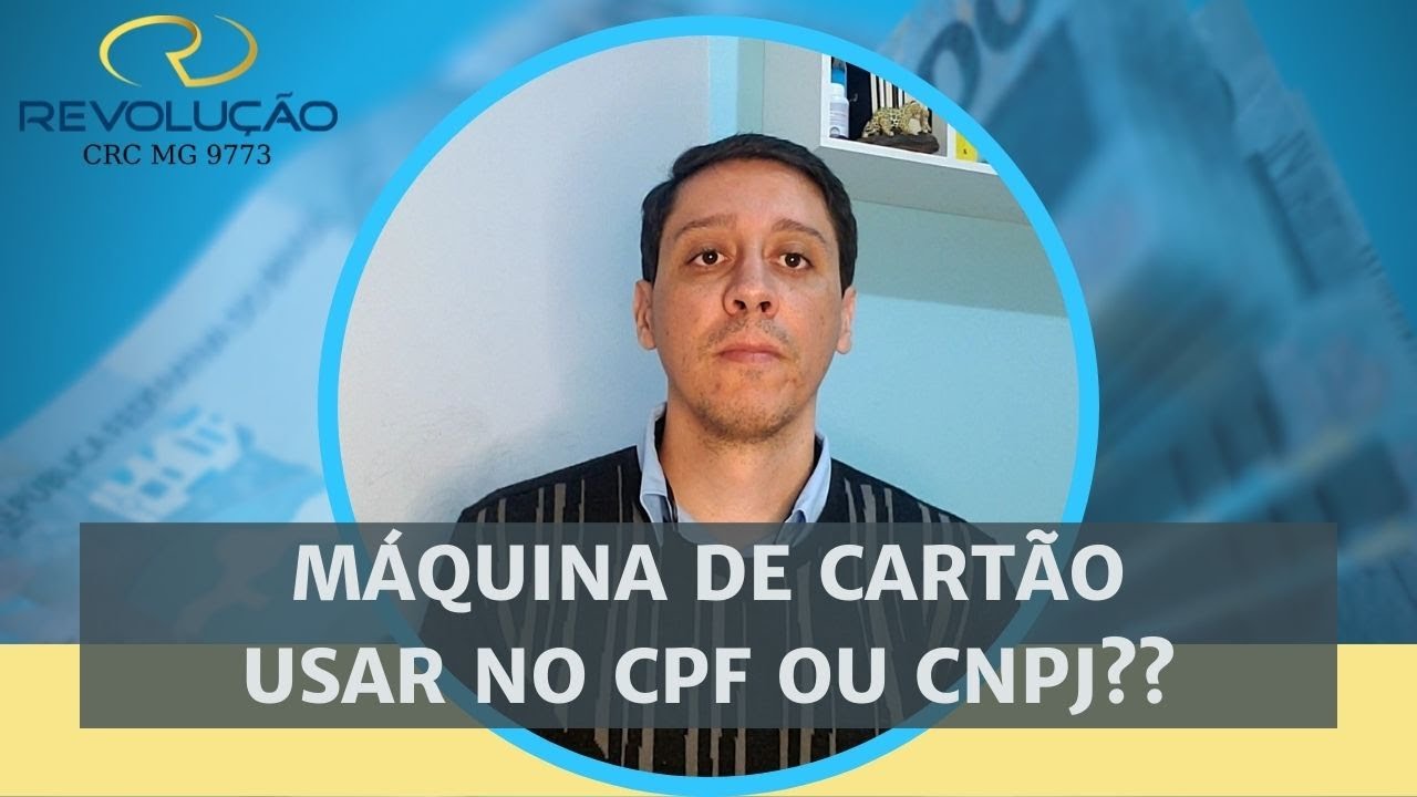 Máquina de cartão, usar no CPF ou CNPJ ???