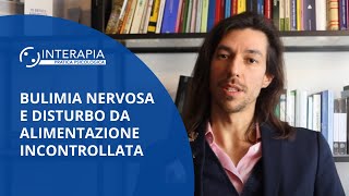 Disturbi Alimentari: Bulimia nervosa e Disturbo da alimentazione incontrollata