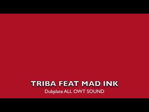 TRIBA FEAT MADINK - DUBPLATE ALL OWT SOUND