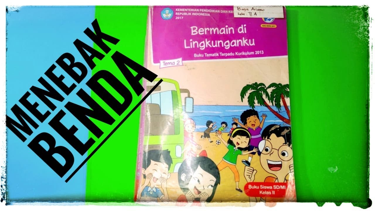 Buku tematik sd kelas 2 bermain dilingkunganku tema 2 menebak benda hal 20-23