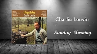 Charlie Louvin - Sunday Morning
