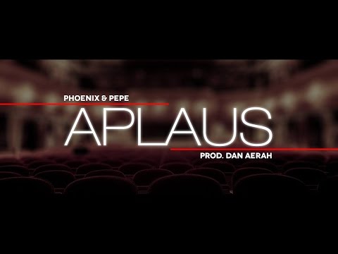 Phoenix & Pepe - Aplaus (prod. Dan Aerah)