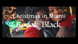 Kodak black Christmas In Miami Lyrics