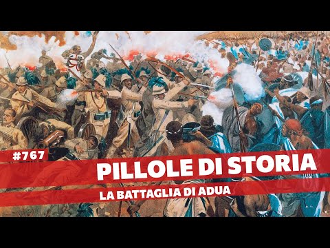 767- Adua, la peggiore sconfitta italiana nelle colonie [Pillole di Storia]