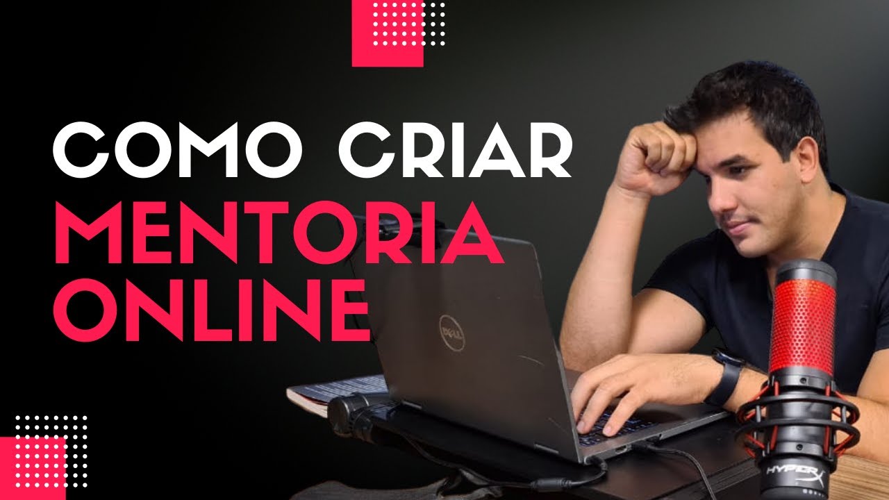 COMO CRIAR MENTORIA ONLINE | USE ESSES 5 ELEMENTOS