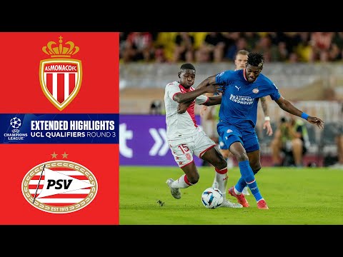 Monaco vs. PSV Eindhoven: Extended Highlights | UCL Qualifiers - Round 3 | CBS Sports Golazo