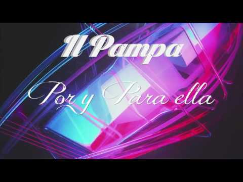 IL Pampa - Por y para ella   -SWRecords-