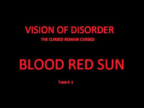 Vision Of Disorder - 03 - Blood Red Sun - The Cursed Remain Cursed