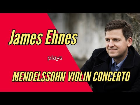 James Ehnes plays Mendelssohn Violin Concerto