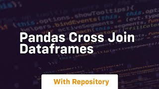 pandas cross join dataframes