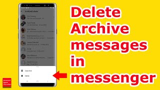 How to Delete Archived Messages on Messenger | Can you Delete All Archived messages at once