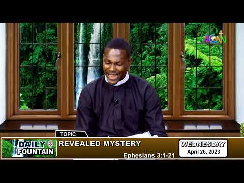 DAILY FOUNTAIN DEVOTIONAL FOR APRIL 26, 2023 - THE VEN. GODWIN OMANAYIN