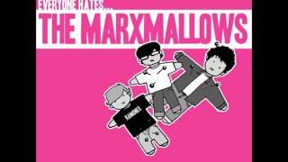 The Marxmallows - Everyone Hates (Full Album)