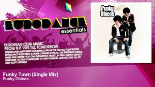Funky Chicos - Funky Town - Single Mix - Eurodance Essentials