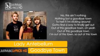 Lady Antebellum - Goodbye Town - Lyrics HD