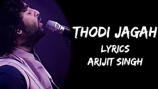 Thodi Jagah De De Mujhe Tere Paas Kahin Reh Jaaun Main (Lyrics) - Arijit Singh | Lyrics Tube