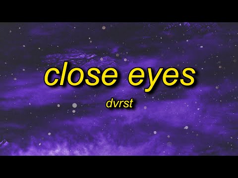 DVRST - Close Eyes (Lyrics) | megamind meme song name