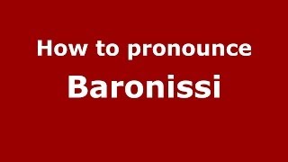 How to pronounce Baronissi