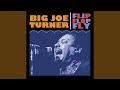 Stormy Monday - Big Joe Turner - Topic Stormy Monday