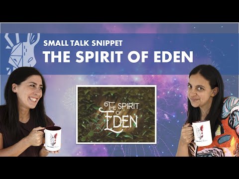 The Spirit of Eden  | Quick Review | Small Talk Snippet