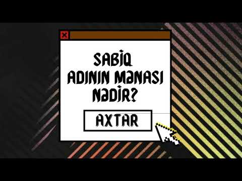 SABİQ adının mənası nədir ?