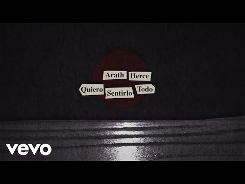 Arath Herce - Quiero Sentirlo Todo (Lyric Video)
