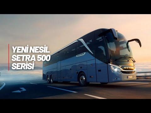 #Setra Yenilendi / Setra Next Generation