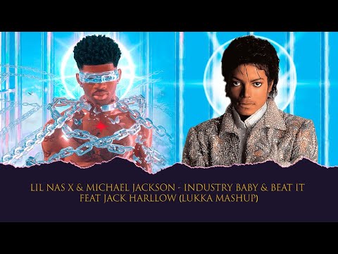 Lil Nas X & Michael Jackson - INDUSTRY BABY & BEAT IT Feat. Jack Harllow (Lukka Mashup)
