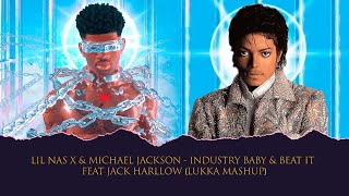 Lil Nas X &amp; Michael Jackson - INDUSTRY BABY &amp; BEAT IT Feat. Jack Harllow (Lukka Mashup)