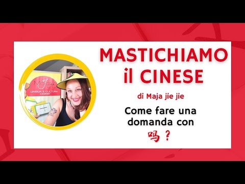 Corso cinese facile - Domandare 吗？