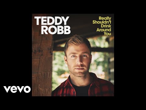 Teddy Robb Really Shouldn't Drink Around You