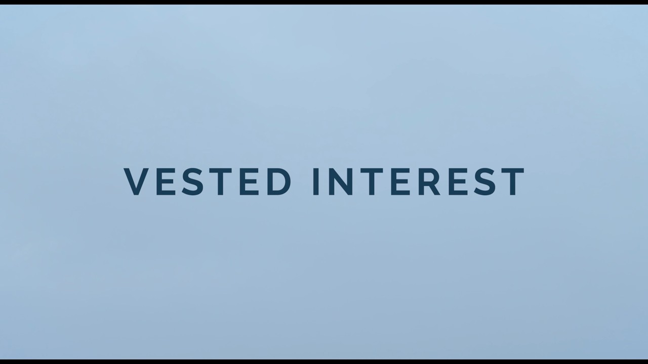 VESTED INTEREST