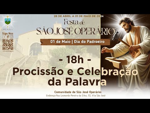 18h - Procissão e Celebração da Palavra na Festa de São José Operário - Vila São José |01/05