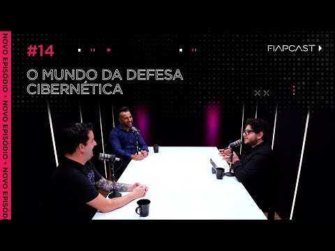 FIAPCAST | O mundo da defesa cibernética